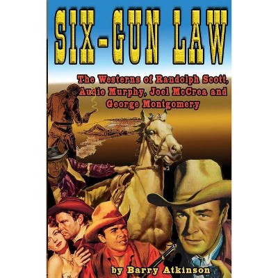 Six-Gun Law - by  Barry Atkinson (Paperback)