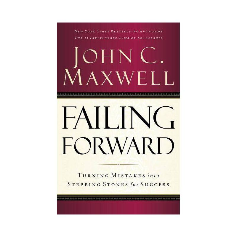 Failing Forward - by  John C Maxwell (Paperback), 1 of 2