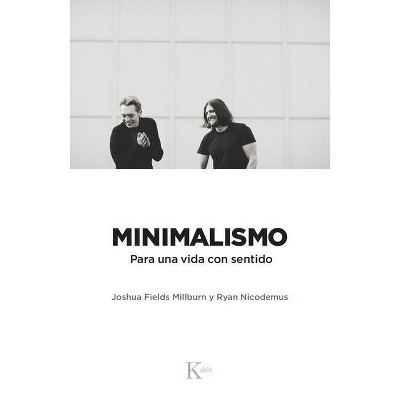 Minimalismo - by  Joshua Fields Millburn & Ryan Nocidemus (Paperback)