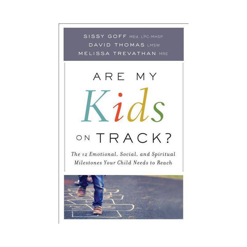 Are My Kids on Track? - by  Sissy Goff & Trevathan Melissa Mre & Thomas David Lmsw (Paperback), 1 of 2