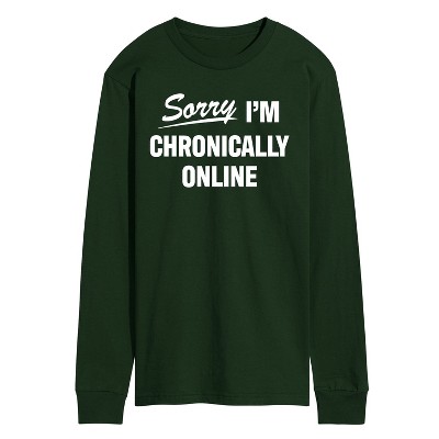 Men's - Instant Message - Sorry I'm Chronically Online Long Sleeve Graphic T-Shirt