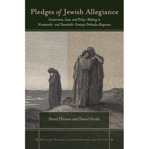 Pledges of Jewish Allegiance - (Stanford Studies in Jewish History and Culture) by  David Ellenson & Daniel Gordis (Hardcover) - 1 of 1