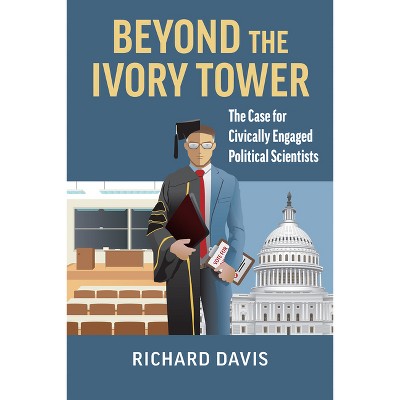 Beyond the Ivory Tower - by  Richard Davis (Paperback)