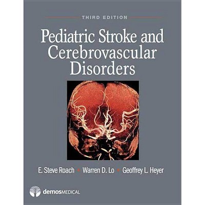 Pediatric Stroke and Cerebrovascular Disorders - by  Warren D Lo & Geoffrey L Heyer (Hardcover)