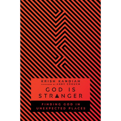 God Is Stranger - by  Krish Kandiah (Paperback)