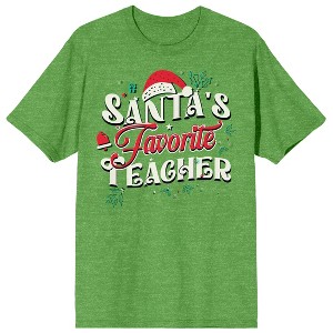 Santa's Favorite Teacher Women's Green Heather Short Sleeve Tee - 1 of 3