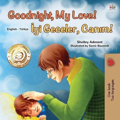 Goodnight, My Love! (English Turkish Bilingual Book for Kids) - (English Turkish Bilingual Collection) Large Print (Paperback)