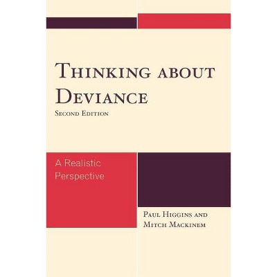 Thinking About Deviance - 2nd Edition by  Paul Higgins & Mitch Mackinem (Paperback)