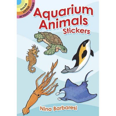 Aquarium Animals Stickers - (Dover Little Activity Books) by  Nina Barbaresi (Paperback)