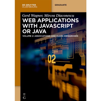 Web Applications with JavaScript or Java - (De Gruyter Textbook) by  Gerd Wagner & Mircea Diaconescu (Paperback)