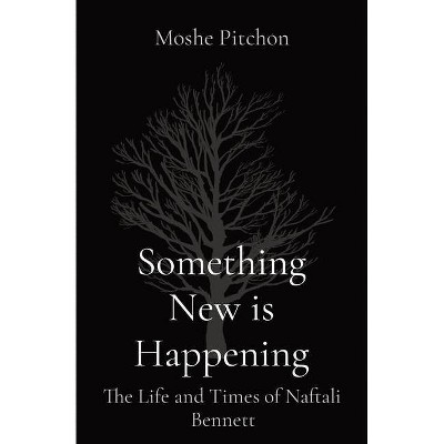 Something New is Happening - by  Moshe Pitchon (Paperback)