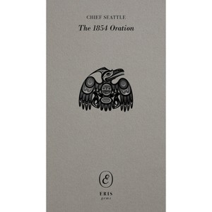The 1854 Oration - (Eris Gems) by  Chief Seattle (Paperback) - 1 of 1
