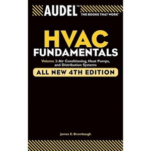 Audel HVAC Fundamentals Volume 3 Air-Conditioning, Heat Pumps, and Distribution Systems - (Audel Technical Trades) 4th Edition by  James E Brumbaugh - 1 of 1