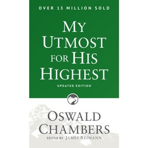 My Utmost for His Highest - (Authorized Oswald Chambers Publications) by  Oswald Chambers (Paperback) - 1 of 1