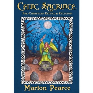 Celtic Sacrifice - by  Marion Pearce (Paperback) - 1 of 1