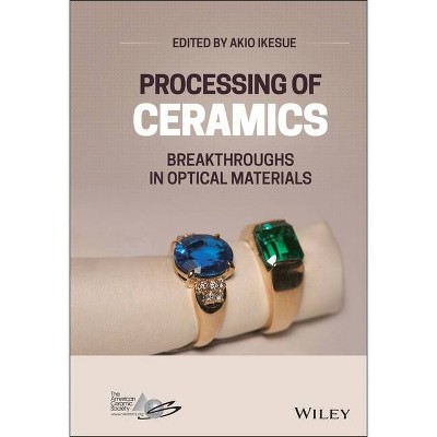 Processing of Ceramics - by  Akio Ikesue (Hardcover)