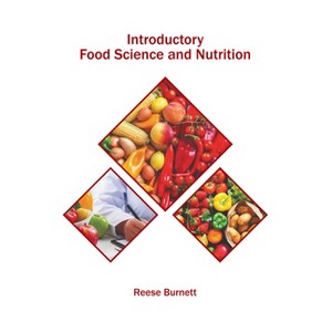Introductory Food Science and Nutrition - by  Reese Burnett (Hardcover) - 1 of 1
