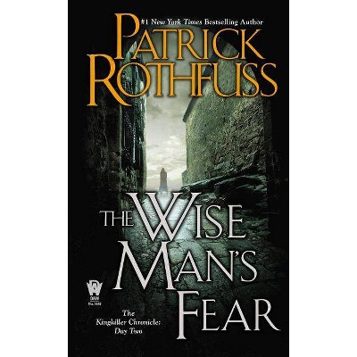 The Wise Man's Fear - (Kingkiller Chronicle) by  Patrick Rothfuss (Paperback)