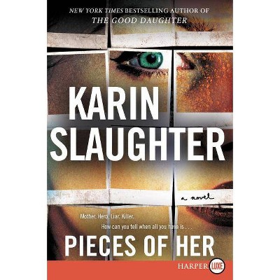 Pieces of Her - Large Print by  Karin Slaughter (Paperback)