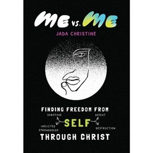 Me vs. Me - by  Jada Christine (Hardcover) - 1 of 1