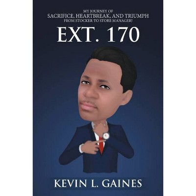 Ext. 170 - by  Kevin L Gaines (Paperback)