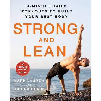Strong and Lean - by  Mark Lauren & Joshua Clark (Paperback)