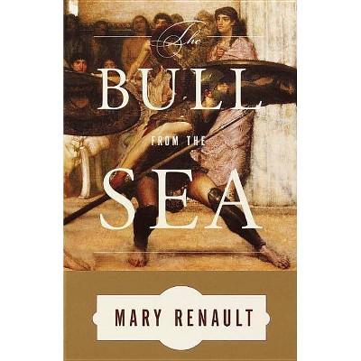 The Bull from the Sea - 2nd Edition by  Mary Renault (Paperback)