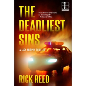 The Deadliest Sins - (Jack Murphy Thriller) by  Rick Reed (Paperback) - 1 of 1