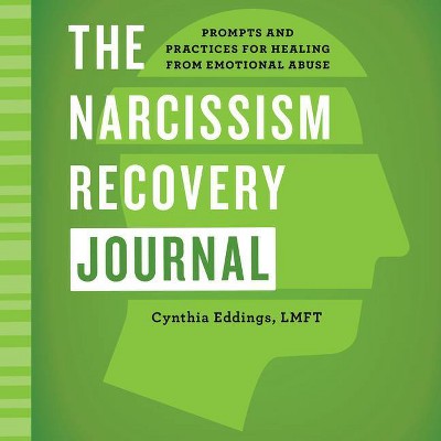 The Narcissism Recovery Journal - by  Cynthia Eddings (Paperback)