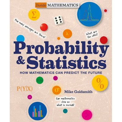 Probability & Statistics - (Inside Mathematics) by  Mike Goldsmith (Paperback)