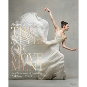 The Style of Movement - by  Ken Browar & Deborah Ory (Hardcover) - 1 of 1