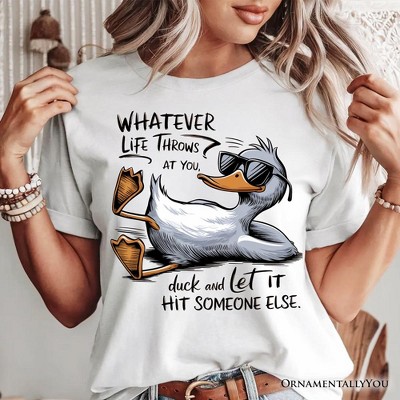 Chill Duck Life Quote T-Shirt, Sarcastic White Tee for Cool People| OrnamentallyYou