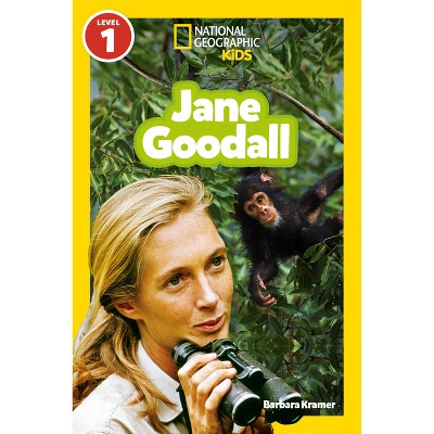 Jane Goodall (National Geographic Kids Readers, Level 1) - (National Geographic Readers) by  Barbara Kramer (Paperback)