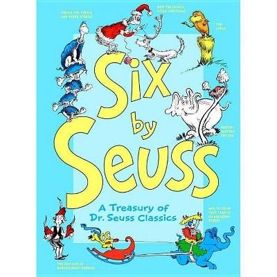 Six By Seuss: A Treasury of Dr. Seuss Classics (Hardcover) by Dr. Seuss