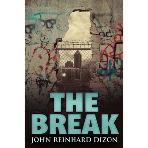 The Break - Large Print by  John Reinhard Dizon (Paperback) - 1 of 1