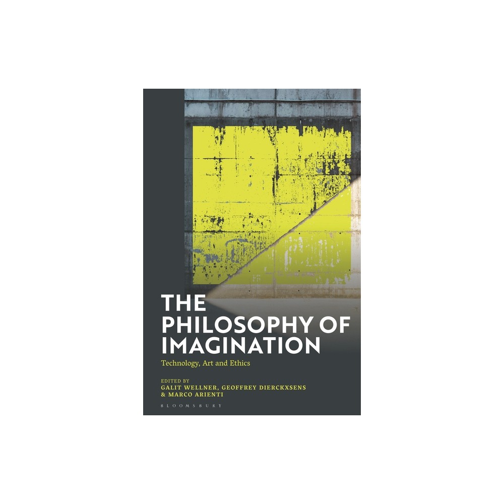 The Philosophy of Imagination - by Galit Wellner & Geoffrey Dierckxsens & Marco Arienti (Hardcover)