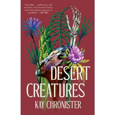 Desert Creatures - by  Kay Chronister (Hardcover)