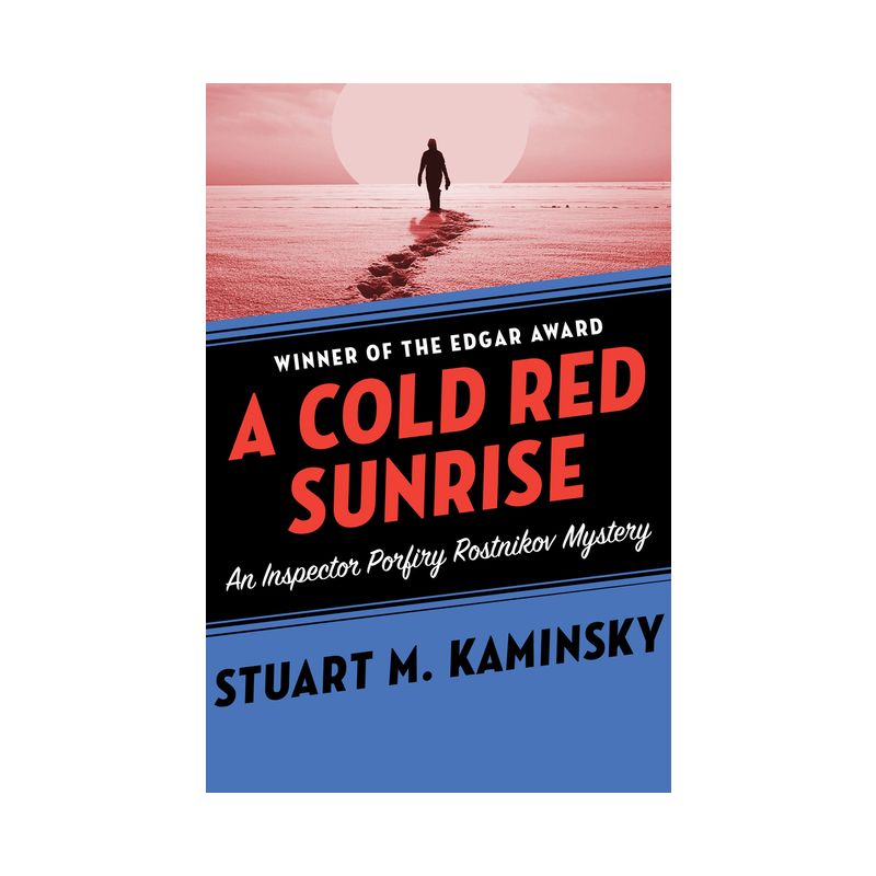 A Cold Red Sunrise - (Inspector Porfiry Rostnikov Mysteries) by  Stuart M Kaminsky (Paperback), 1 of 2