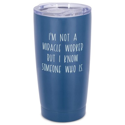 Dicksons SSTUMN-92 Blue and White 20 Ounce Stainless Steel Travel Tumbler Mug with Lid, Miracle Worker