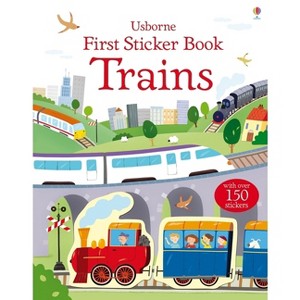 First Sticker Book Trains - (First Sticker Books) by  Sam Taplin (Paperback) - 1 of 1