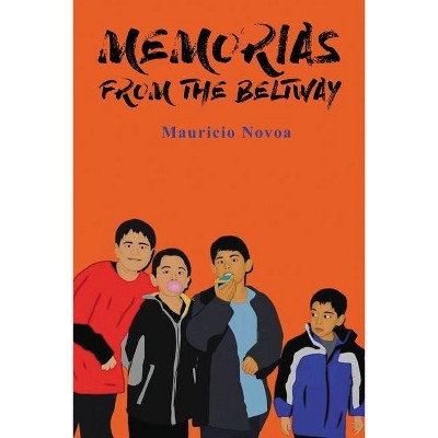 Memorias from the Beltway - by  Mauricio Novoa (Paperback)