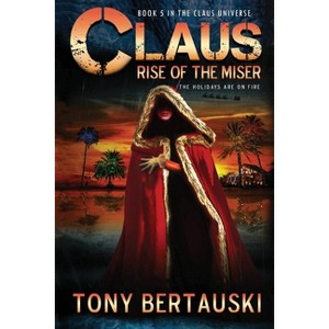 Claus - (Claus Universe) by  Tony Bertauski (Paperback) - 1 of 1