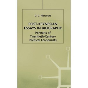Post-Keynesian Essays in Biography - (Portraits of Twentieth-Century Political Economists) by  G C Harcourt (Hardcover) - 1 of 1