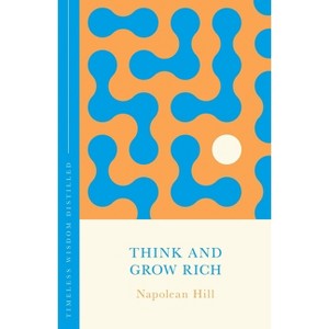 Think and Grow Rich - (Ty Classics) by  Napoleon Hill (Hardcover) - 1 of 1
