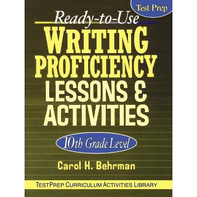 Ready-To-Use Writing Proficiency Lessons & Activities - (J-B Ed: Test Prep) by  Carol H Behrman (Paperback)