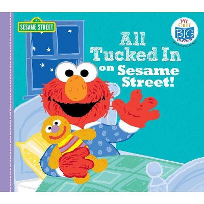 All Tucked in on Sesame Street! - (My First Big Storybook) by  Sesame Workshop (Board Book)