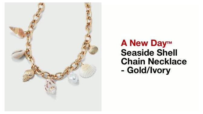 Seaside Shell Chain Necklace - A New Day&#8482; Gold/Ivory, 2 of 6, play video