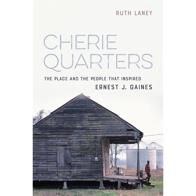 Cherie Quarters - by  Ruth Laney (Hardcover)
