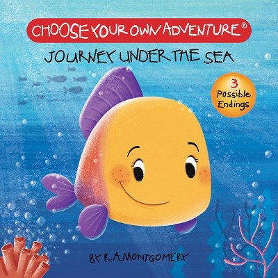 Journey Under the Sea - (Choose Your Own Adventure: Your First Adventure) by  R a Montgomery (Board Book)