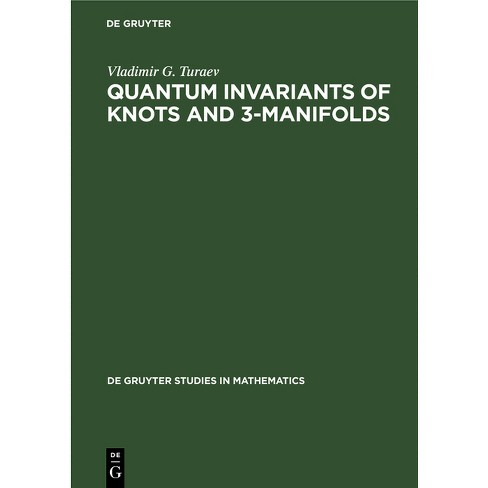 Quantum Invariants Of Knots And 3-manifolds - (de Gruyter Studies ...